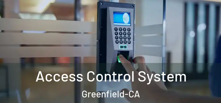  Access Control System Greenfield-CA