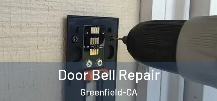 Door Bell Repair Greenfield-CA