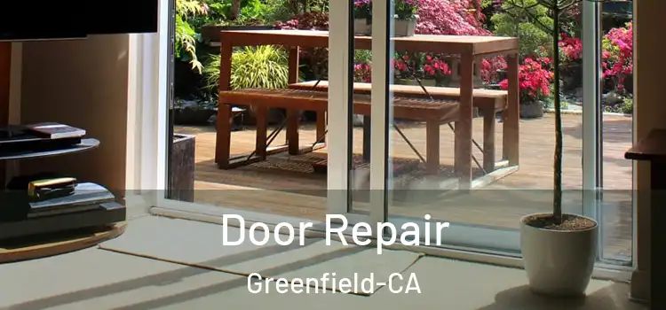 Door Repair Greenfield-CA