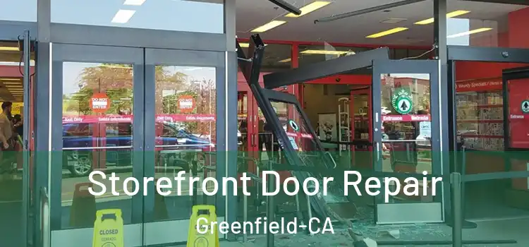 Storefront Door Repair Greenfield-CA